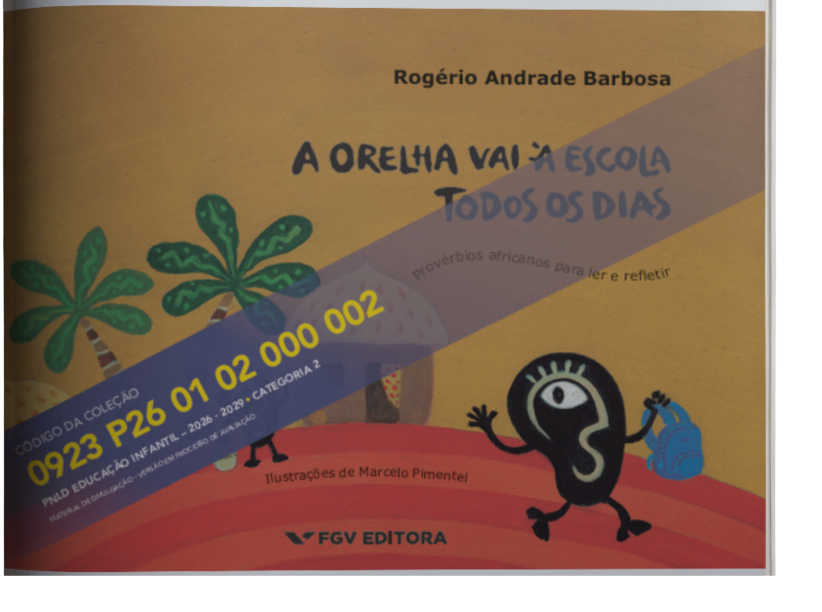 A orelha vai à escola todos os dias